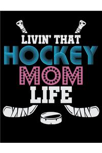 Livin' That Hockey Mom Life