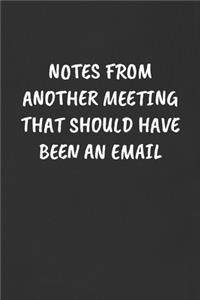 Notes from Another Meeting That Should Have Been an Email