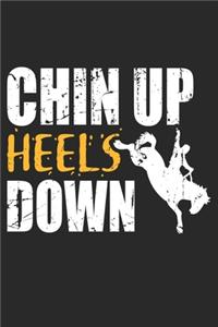 Chin Up Heels Down