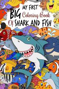 My First Coloring Book of Shark and Fish: Funny Shark and Fish Large Coloring Page for Kids