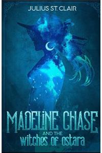 Madeline Chase and the Witches of Ostara