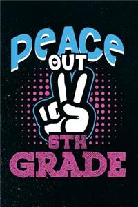 Peace Out 6th Grade