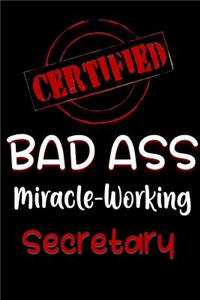 Certified Bad Ass Miracle-Working Secretary