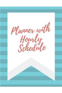 Planner with Hourly Schedule