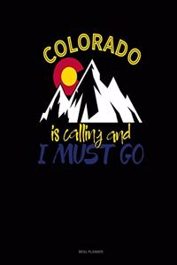 Colorado Is Calling and I Must Go