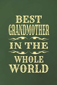 Best Grandmother in the Whole World: Family Grandma Women Mom Memory Journal Blank Lined Note Book Mother's Day Holiday Gift