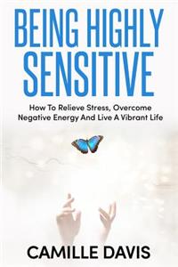 Being Highly Sensitive