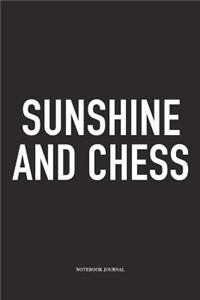Sunshine and Chess