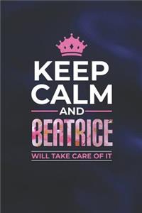 Keep Calm and Beatrice Will Take Care of It