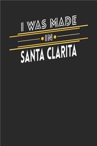 I Was Made In Santa Clarita