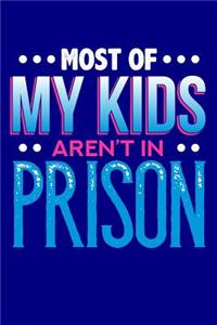 Most of My Kids Aren't in Prison