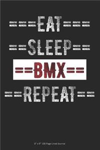 Eat Sleep BMX Repeat