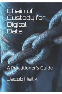 Chain of Custody for Digital Data