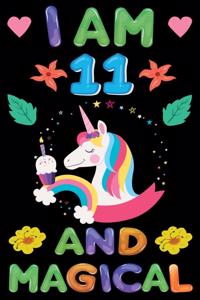 I am 11 And Magical: Happy Magical 11th Birthday Notebook & Sketchbook Journal for 11 Year old Girls and Boys, 100 Pages, 6x9 Unique B-day Diary, blank Composition Book 