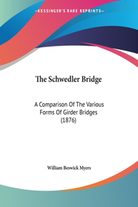 The Schwedler Bridge