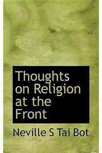 Thoughts on Religion at the Front
