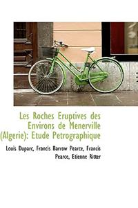 Les Roches Ruptives Des Environs de M Nerville (Alg Rie): Etude P Trographique