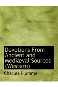 Devotions from Ancient and Medi Val Sources (Western)