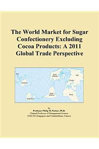 The World Market for Sugar Confectionery Excluding Cocoa Products