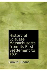 History of Scituate Massachusetts from Its First Settlement to 1831