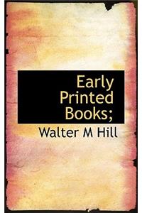 Early Printed Books;