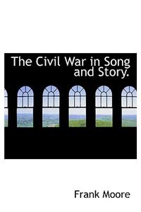 The Civil War in Song and Story.