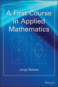 First Course in Applied Mathematics