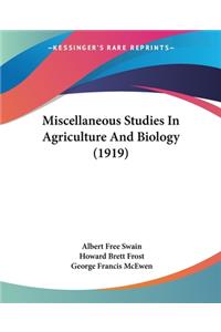 Miscellaneous Studies In Agriculture And Biology (1919)