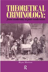Theoretical Criminology
