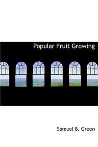 Popular Fruit Growing