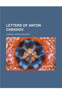 Letters of Anton Chekhov