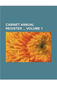 Cabinet Annual Register Volume 1