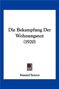 Bekampfung Der Wohnungsnot (1920)