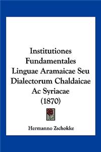 Institutiones Fundamentales Linguae Aramaicae Seu Dialectorum Chaldaicae Ac Syriacae (1870)