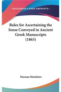 Rules for Ascertaining the Sense Conveyed in Ancient Greek Manuscripts (1863)