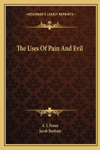 Uses of Pain and Evil