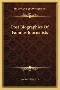 Post Biographies of Famous Journalists