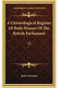 A Chronological Register of Both Houses of the British Parliament