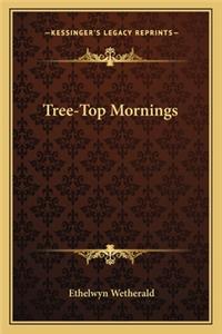 Tree-Top Mornings
