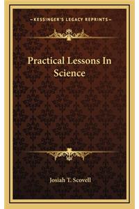 Practical Lessons in Science