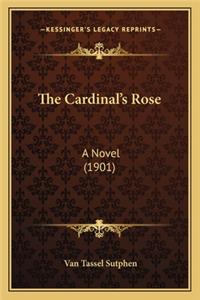 Cardinal's Rose the Cardinal's Rose