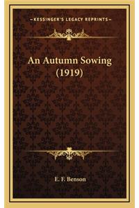 An Autumn Sowing (1919)