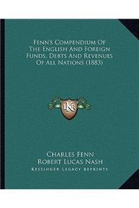 Fenn's Compendium of the English and Foreign Funds, Debts and Revenues of All Nations (1883)