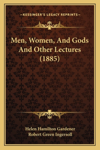 Men, Women, and Gods and Other Lectures (1885)