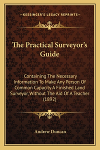 The Practical Surveyor's Guide