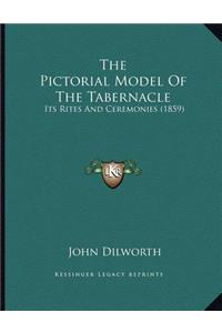 The Pictorial Model Of The Tabernacle