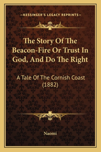 The Story Of The Beacon-Fire Or Trust In God, And Do The Right