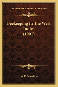 Beekeeping In The West Indies (1901)