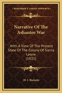 Narrative Of The Ashantee War