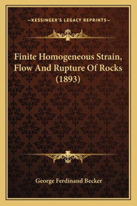 Finite Homogeneous Strain, Flow And Rupture Of Rocks (1893)